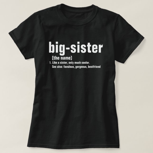 Big Sister Definition , Big Sister-julen T Shirt (Design framsida)