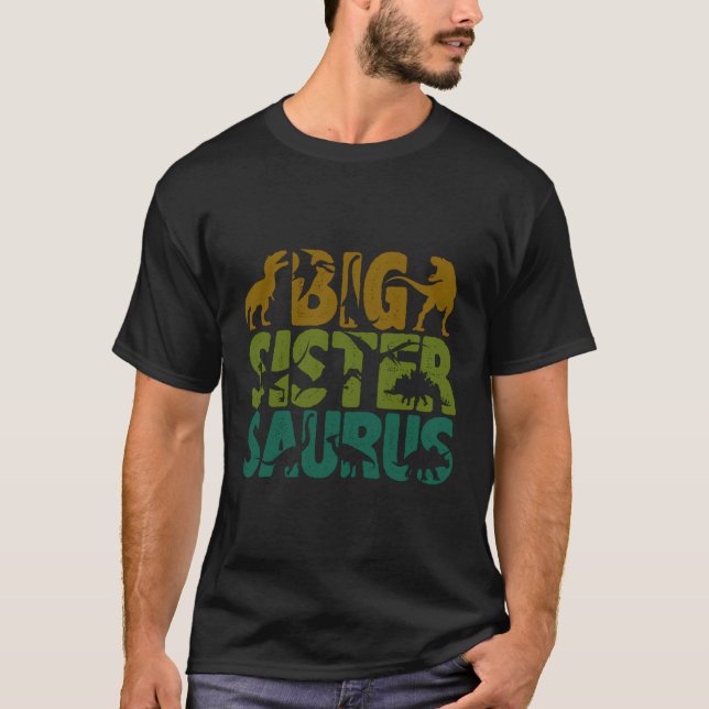 Big Sister Dinosaur Big Sistersaurus Best Big Sist T Shirt (Framsida)