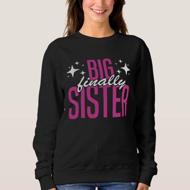 Big Sister FInally Older Sister Girl Promoted To B T Shirt (Framsida)