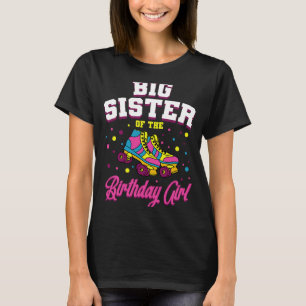 Big Sister of the Birthday Girl Roller Skates Bday T Shirt