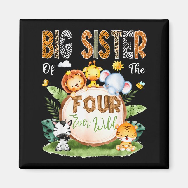 Big Sister Of The Four Ever Wild Safari 4th Birthd Magnet (Framsidan)