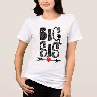 BIG SISTER SIS T-Shirt