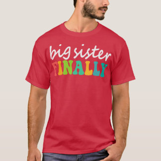 Big Sister slutligen T Shirt