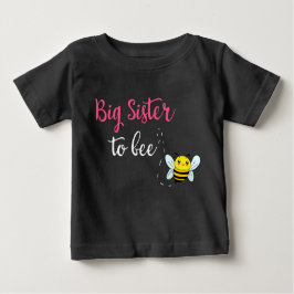 Big sister to bee t shirt