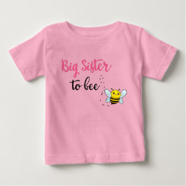 Big sister to bee t shirt