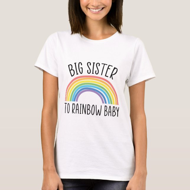 Big Sister to Rainbow Baby Big Sister Gravid  T Shirt (Framsida)
