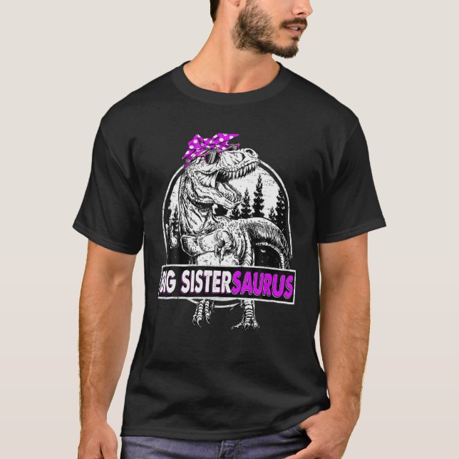 Big Sistersaurus T Rex Dinosaur Funny Mors dag Shirt (Framsida)