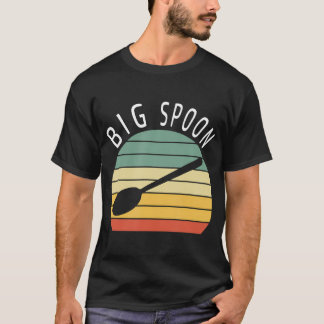 Big Spoon 2021 Matching Par Gift for Valentine T Shirt