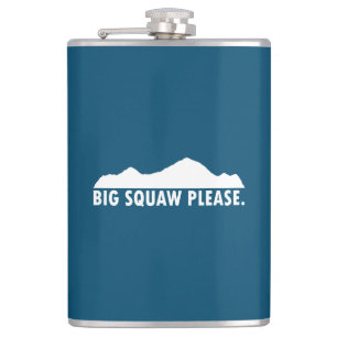 Big Squaw, tack Fickplunta