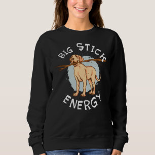 Big Stick Energy Gul lab Retriever Owner T Shirt