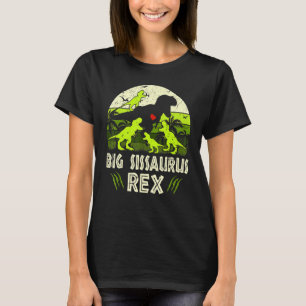 Big Syrran Dinosaur T Rex Big Sissaurus 4 Kids Fam Shirt