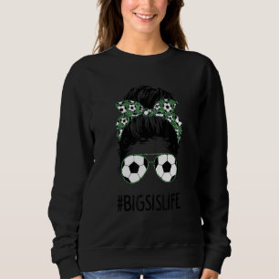 Big Syrran Life Ocer Big Sister Messy Bun Sunglass T Shirt