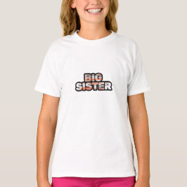 Big syster t shirt