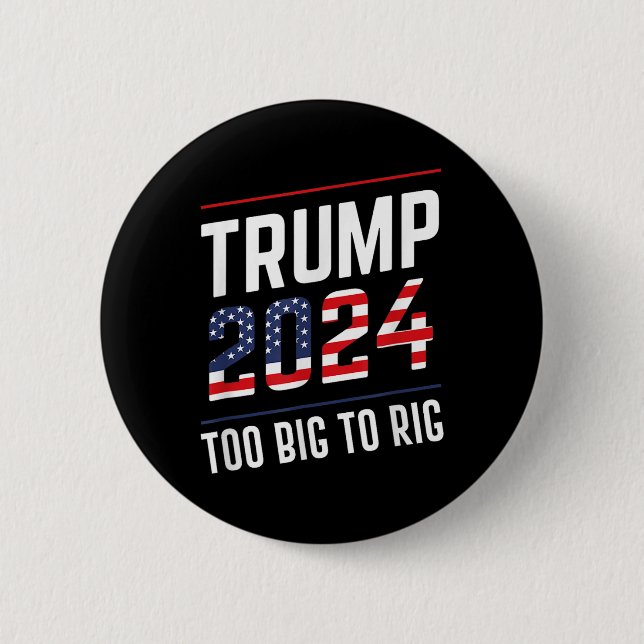 Big to Rig Trump 2024 Knapp (Framsida)