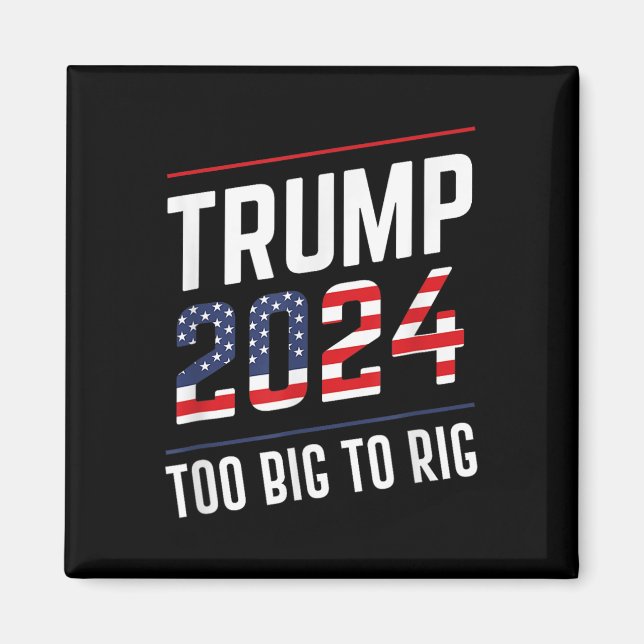 Big to Rig Trump 2024 Magnet (Framsidan)