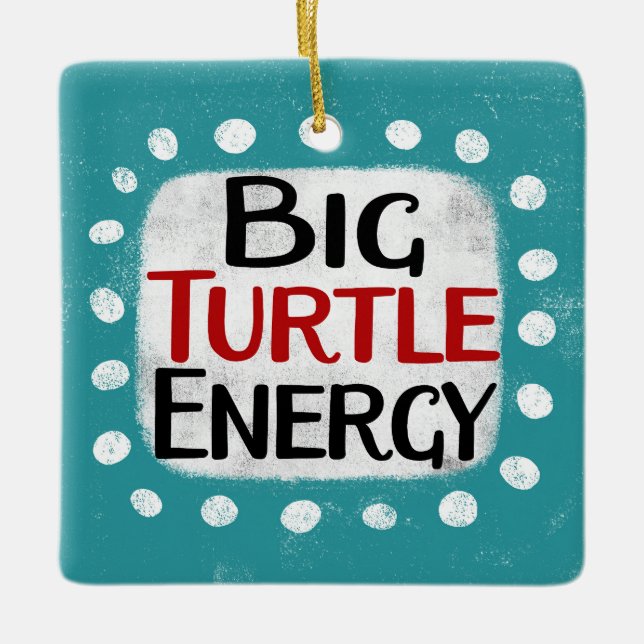 Big Turtle Energy Ornament (Framsida)