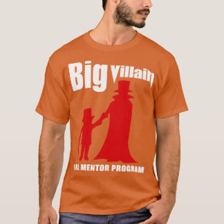 Big Villain Mentor Program T Shirt