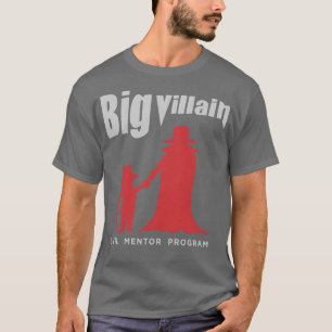 Big Villain T Shirt
