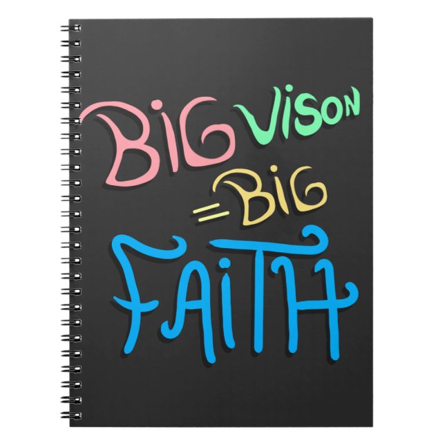 Big Vision Big Faith Anteckningsbok (Framsidan)