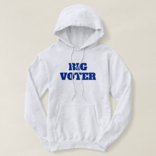 Big Voter™ Hoodie T Shirt