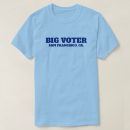 Big Voter™ T-Shirt (Anpassa den!)