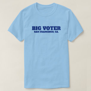 Big Voter™ T-Shirt (Personalisera den!)