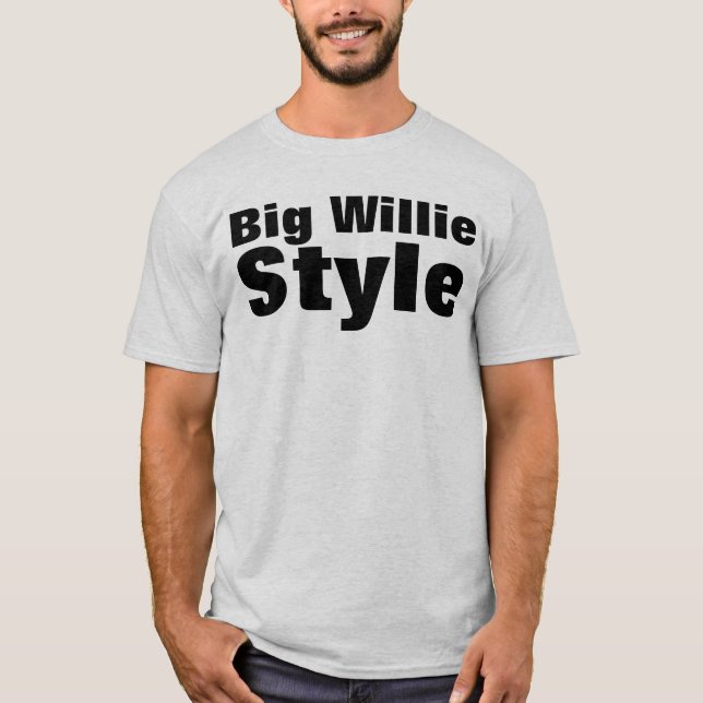Big Willie Style T Shirt (Framsida)