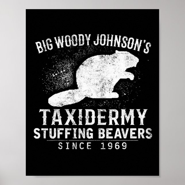 Big Woody Johnson's Taxidermy Stuffing Beavers Poster (Framsidan)