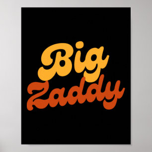 Big Zaddy Pappa pappa Far Fars dag Poster