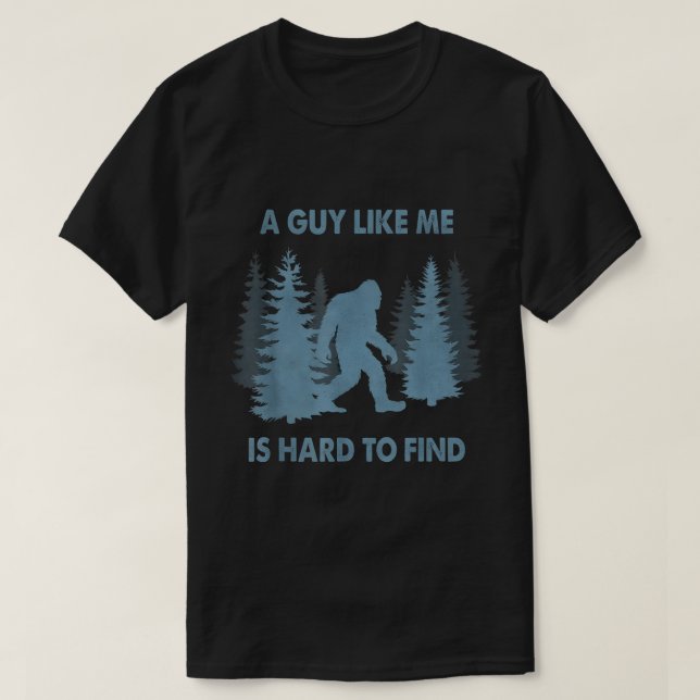 Bigfoot A Guy Like Me Forest Design T Shirt (Design framsida)
