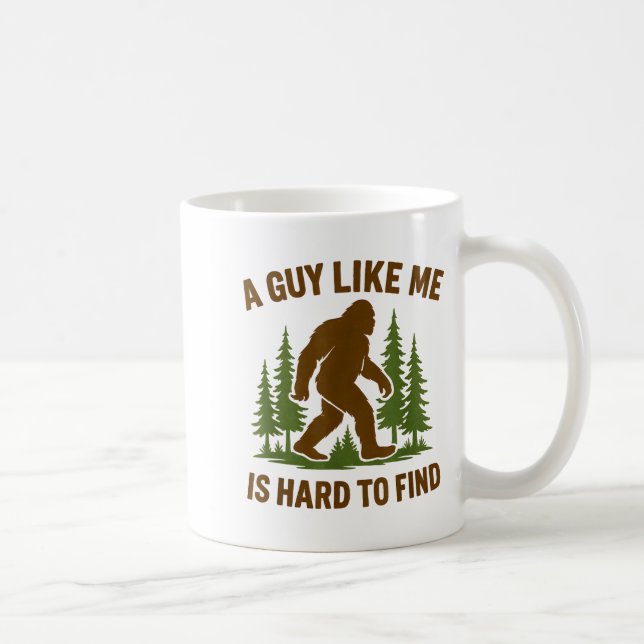 Bigfoot A Guy Like Me Is Hard Forest Hiking Humor  Kaffemugg (Höger)