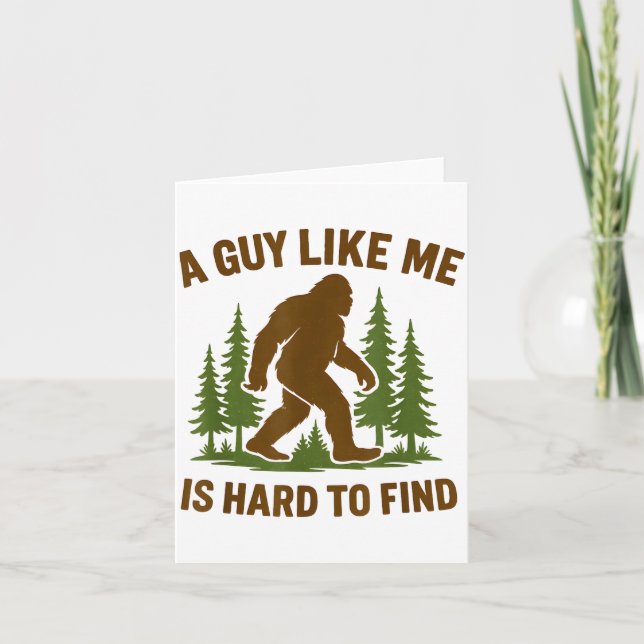 Bigfoot A Guy Like Me Is Hard Forest Hiking Humor  Kort (Framsida)
