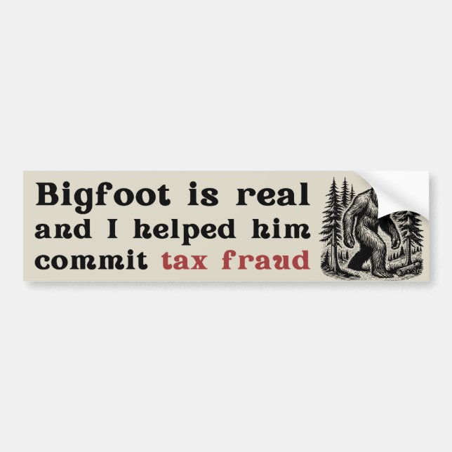 Bigfoot är äkta och jag hjälpte honom att begå ska bildekal (Framsidan)