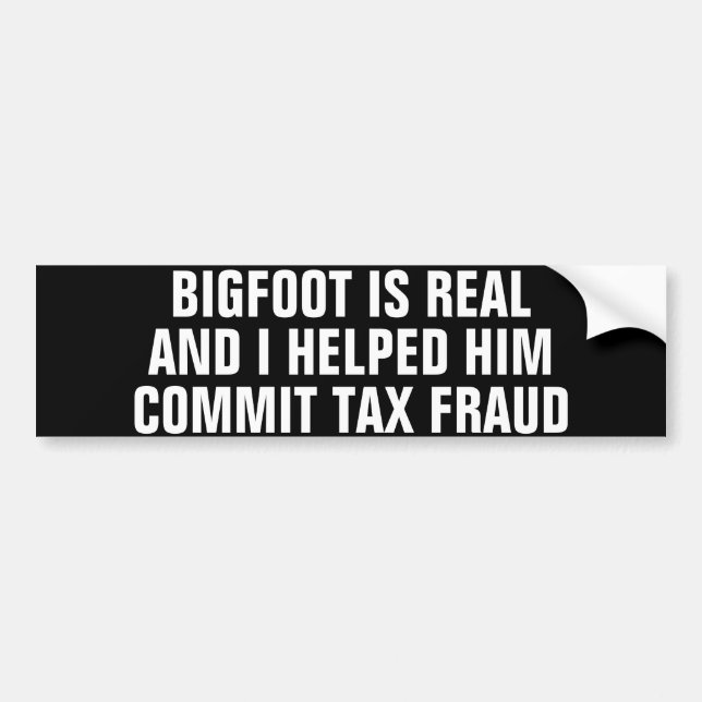 BIGFOOT är äkta och jag hjälpte honom att begå ska Bildekal (Framsidan)