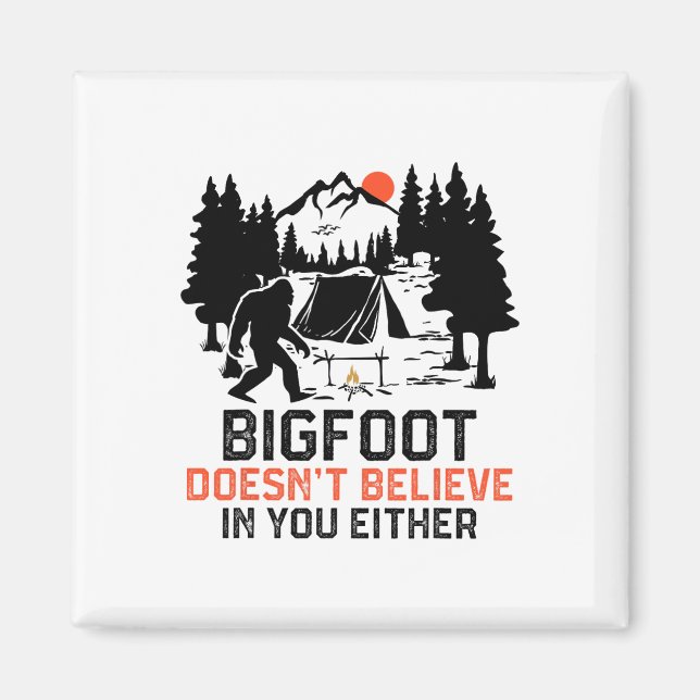 Bigfoot Camping Roligt Bigfoot Tror Inte På D Magnet (Framsidan)