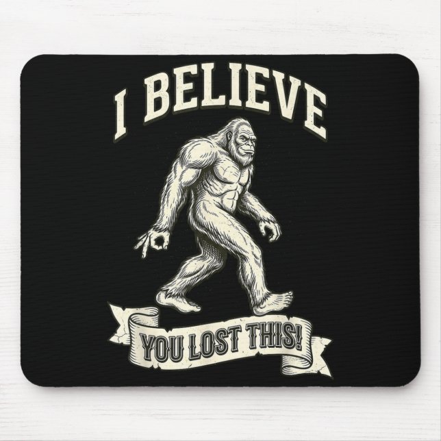 Bigfoot Circle Game jag tror att du förlorade dett Musmatta (Framsidan)