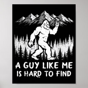 Bigfoot En kille som jag är svår att hitta rolig S Poster