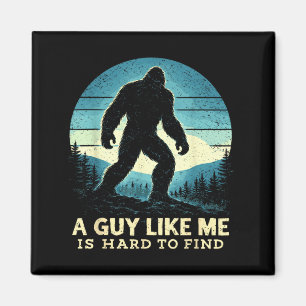 Bigfoot En Kille Som Mig är Svår att Hitta Sasquat Magnet