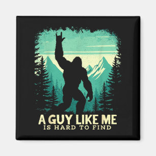 Bigfoot En Kille Som Mig är Svår att Hitta Sasquat Magnet
