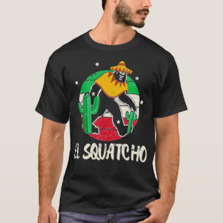 Bigfoot Fläkt Mexican El Squatcho Gift T Shirt