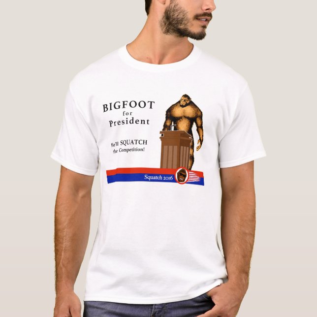 Bigfoot för president! tee shirt (Framsida)