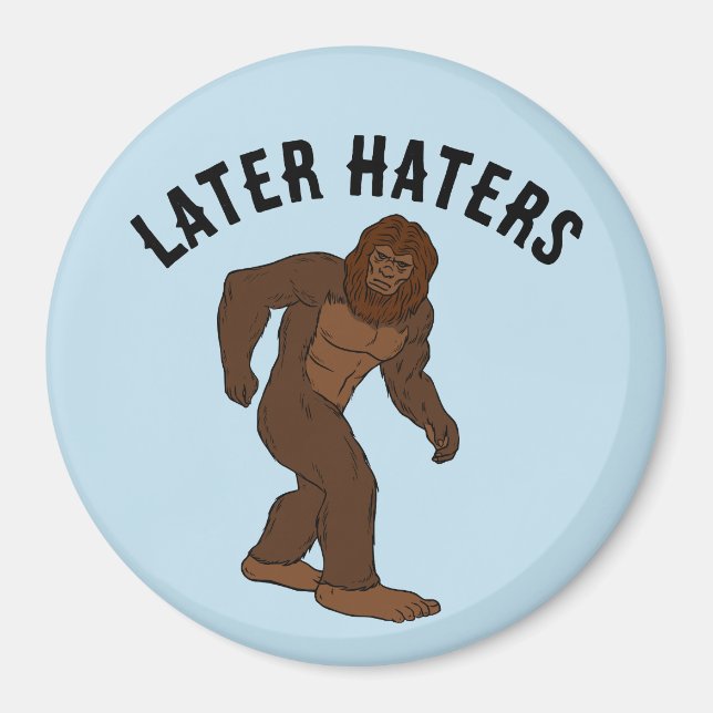 BIGFOOT FUNNY 'SENTER HATERS' FRIDGE MAGNET (Framsidan)