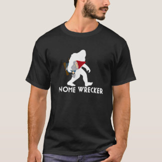 Bigfoot Gnome Wrecker Funny Cute Sasquatch Gift  T Shirt