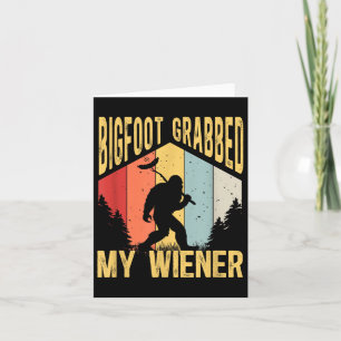 Bigfoot Grabbed My Wiener Funny Bbq Sasquatch _1 Kort