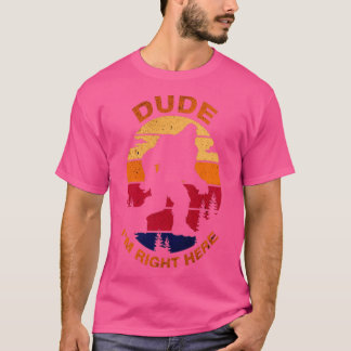 Bigfoot-Högerna här T Shirt