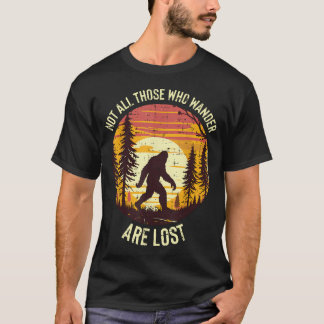 Bigfoot Inte Alla Som Vandrar Är Förlorade T Shirt