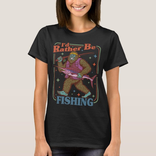 Bigfoot Jag hellre fiskar. #4 T Shirt (Framsida)