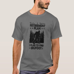 Bigfoot Pension plan Say Funny Sasquatch Sil T Shirt