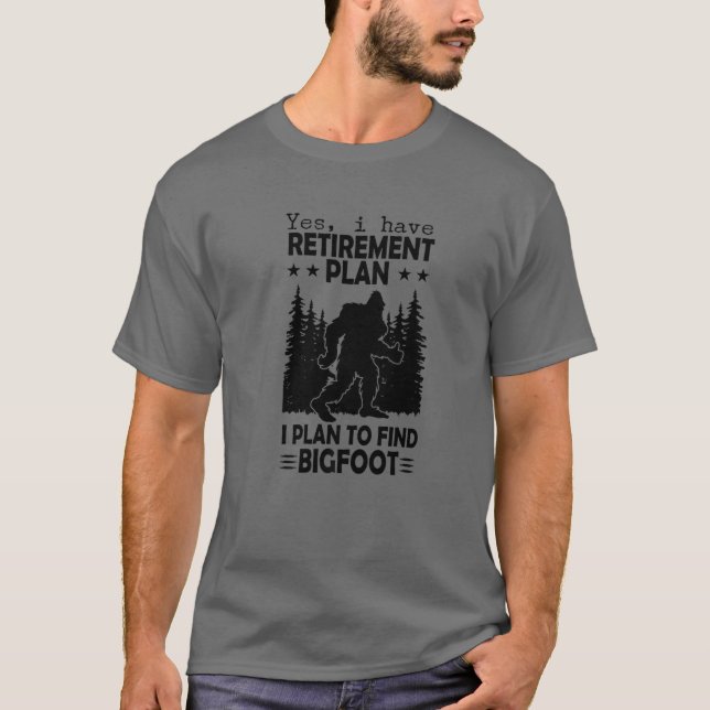 Bigfoot Pension plan Say Funny Sasquatch Sil T Shirt (Framsida)