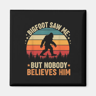 Bigfoot Såg Mig Ingen Tror På Honom Rolig Sasquatc Magnet